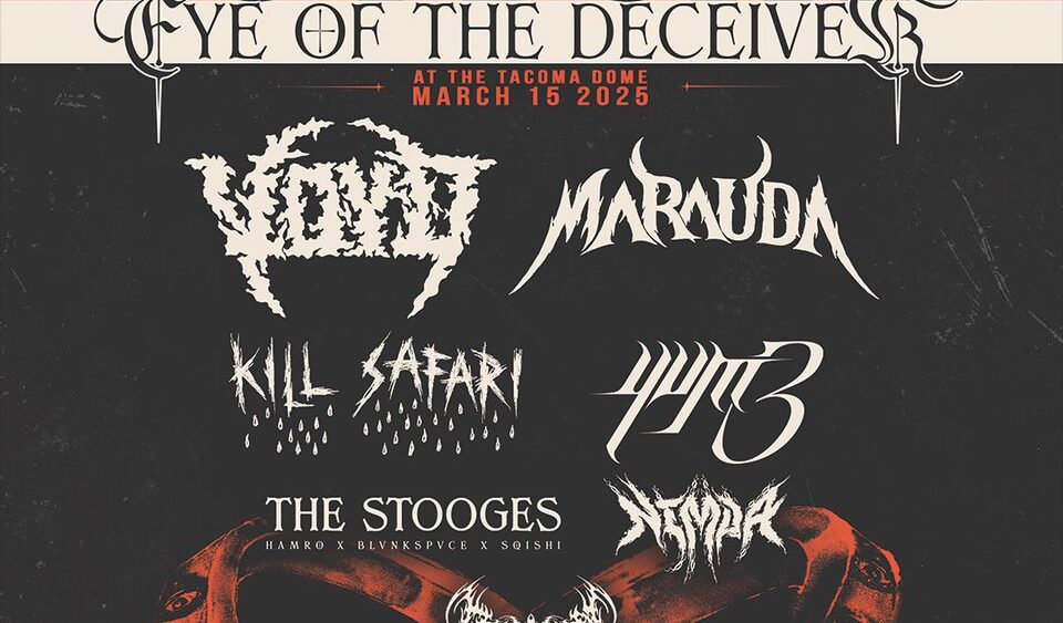 VOYDOME: Eye of the deceiver at Tacoma dome With Marauda, Kill Savari, yvm3, The Stooges, Nimda, and Bejalvin