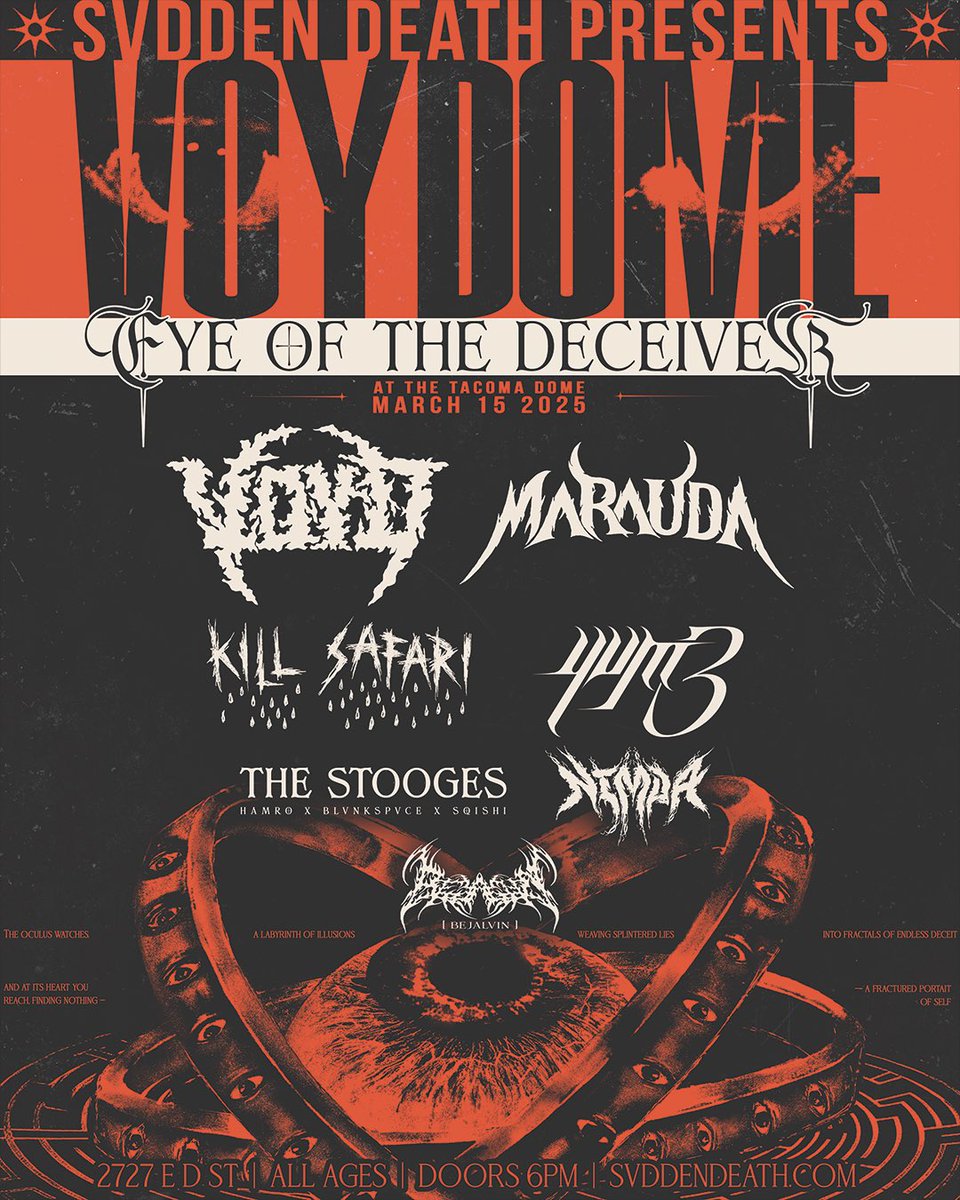 VOYDOME: Eye of the deceiver at Tacoma dome With Marauda, Kill Savari, yvm3, The Stooges, Nimda, and Bejalvin