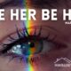 See Her Be Her show poster image featuring a close up of a woman's eye with rainbow light shining on it